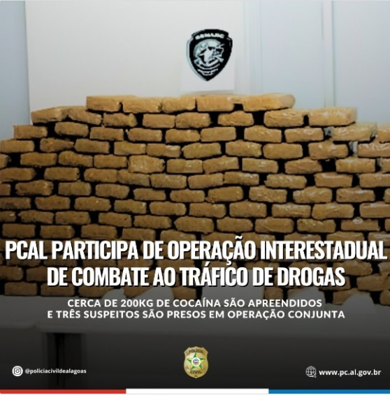 Polícia Civil de alagoas participa de megaoperação interestadual e apreende 200kg de cocaína